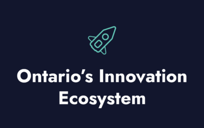 Ontario’s Innovation Ecosystem