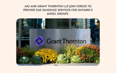 AIO and Grant Thornton LLP Join Forces to Provide Due Diligence Services for Ontario’s Angel Groups  