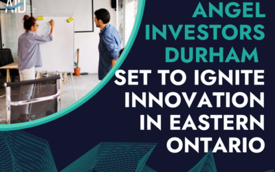 Angel Investors Durham (AID) Set To Ignite Innovation In Eastern Ontario