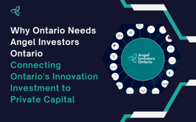 Why Ontario Needs Angel Investors Ontario: Connecting Ontario’s Innovation Investment to Private Capital 